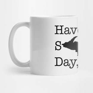 Have a sUPer day (black text) Mug